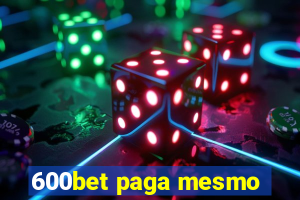 600bet paga mesmo